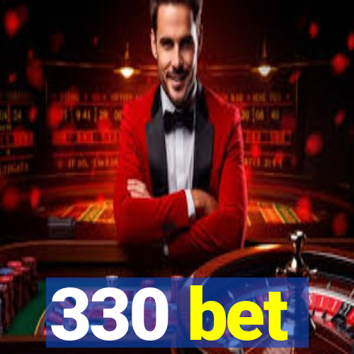 330 bet